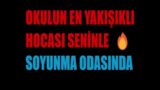 Okulun en yakışıklısı ile